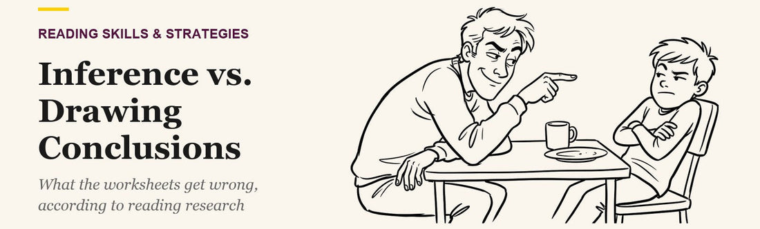 Line art of a parent leaning in with a knowing smirk pointing across the table, and a kid leaning back with arms crossed, next to the title Making Inferences vs Drawing Conclusions